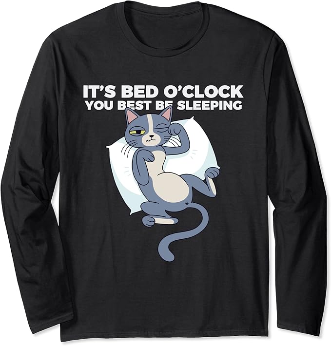 It's Bed O'clock Funny Pet Owner Sleep Lover Tee Long